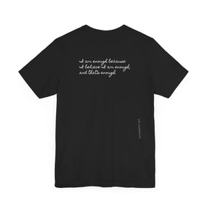 I am enough   -  Unisex T-shirt