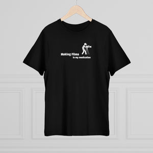 “Film- Making is my Medication” Unisex Deluxe T-shirt