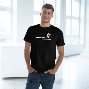 “Film- Making is my Medication” Unisex Deluxe T-shirt