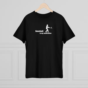 “Baseball is my Medication” Unisex Deluxe T-shirt