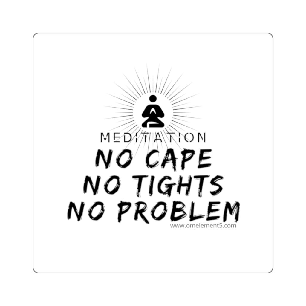 No Cape No Problem Square Stickers