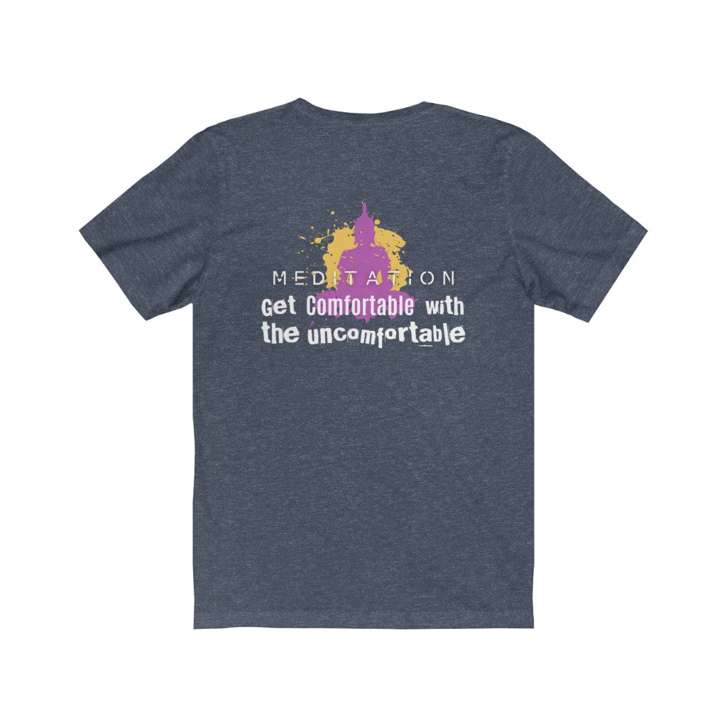 Meditation: Get Comfortable Tee