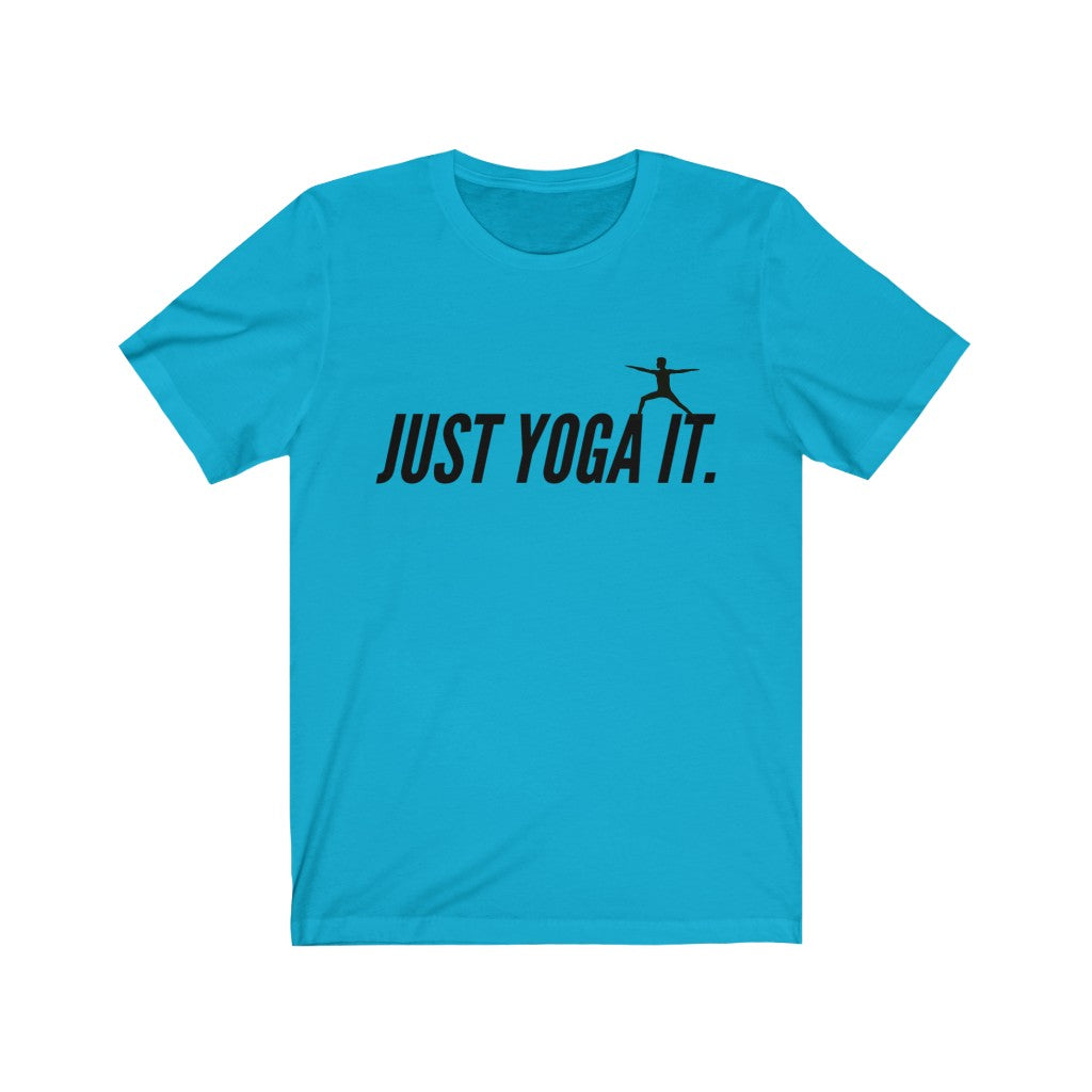 Just Yoga It Tee