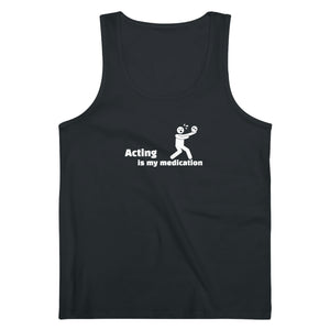 “Acting is my Meditation” Tank Top